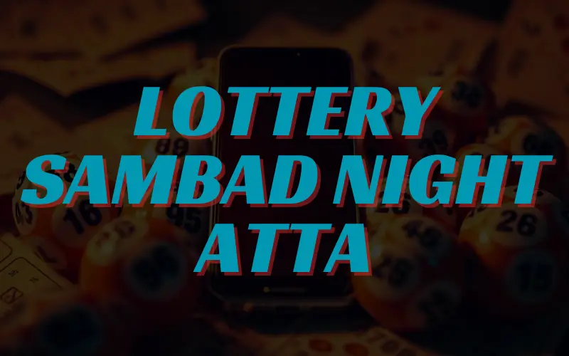 lottery sambad night atta